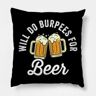 Will Do Burpees For Beer Pillow