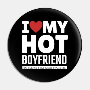 I Love My Hot Boyfriend Valentine Day Gifts For Girlfriend Pin