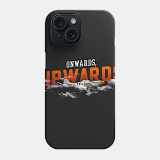 Onwards Upwards Phone Case