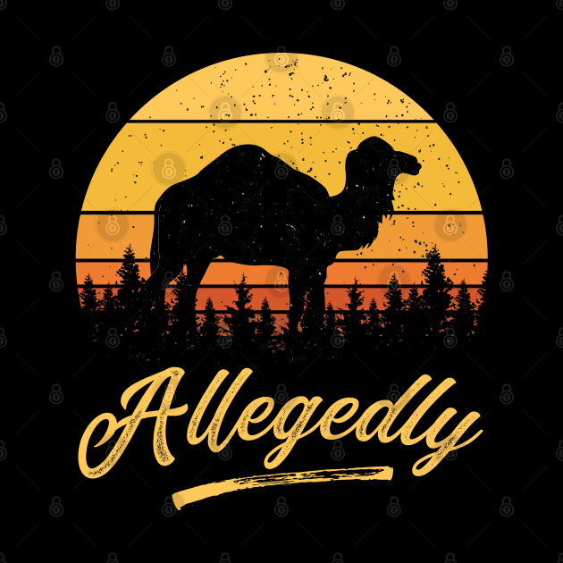 Allegedly Camel Desert Ship Retro Vintage Sunset Distressed by BadDesignCo