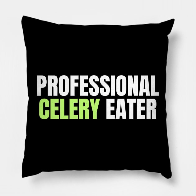 Professional Celery Eater Pillow by HobbyAndArt