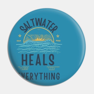 Saltwater Heals Everything Waves  Tropical Beach Saltwater Therapy Pin