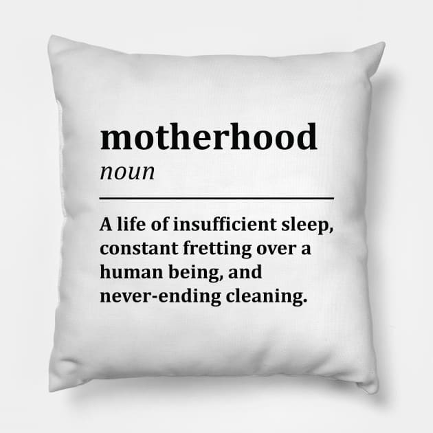 Funny Motherhood Dictionary Definition Pillow by rustydoodle