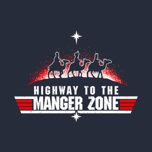 Highway To The Manger Zone T-Shirt