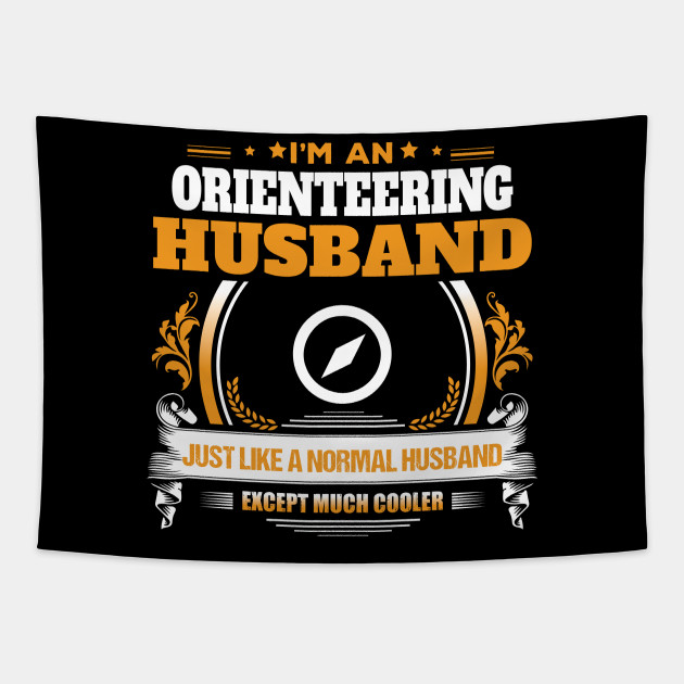 Orienteering Husband Christmas Gift Or Birthday Present Orienteering Tapestry Teepublic