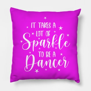 Dancer design - lot of sparkle to be a dancer Pillow