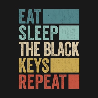 Funny Eat Sleep Black Keys Repeat Retro Vintage T-Shirt