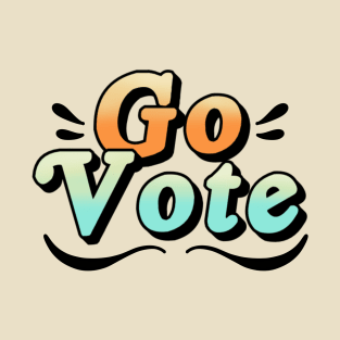 Go Vote T-Shirt