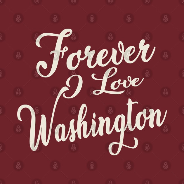 Forever i love Washington by unremarkable