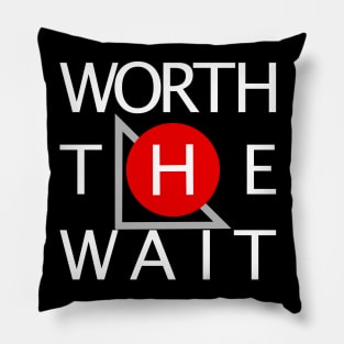 Worth the Wait (Alternate) Pillow