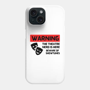 WARNING Theatre Nerd Beware Black Sticker Phone Case