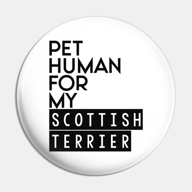 Pet human for my Scottish Terrier . Perfect present for mother dad friend him or her Pin by SerenityByAlex