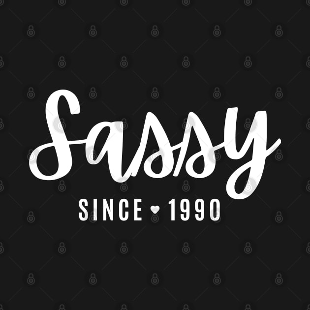 Sassy Since 1990 by Hello Sunshine