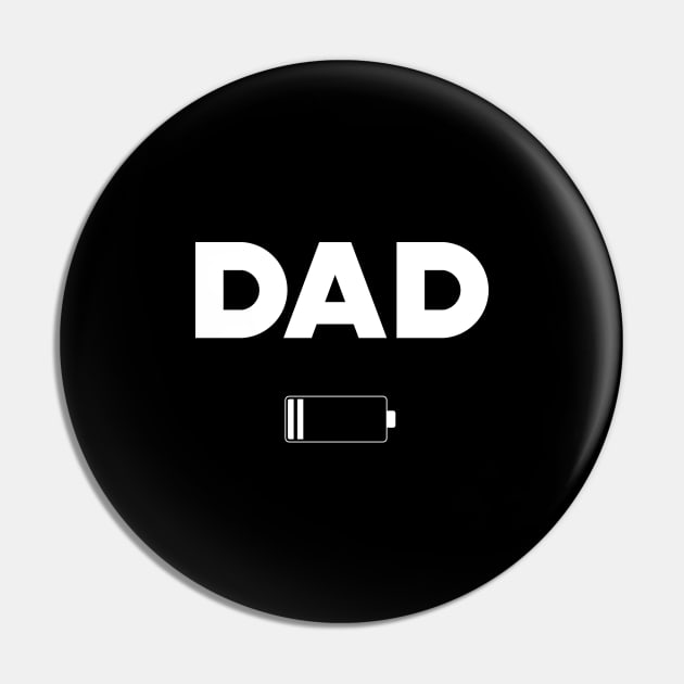 Dad Low Battery Pin by KC Happy Shop