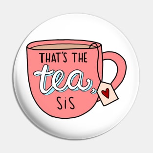 That’s the tea, sis Pin