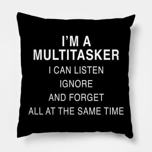 I’M A MULTITASKER Pillow