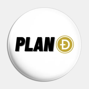 Plan D | Dogecoin Pin