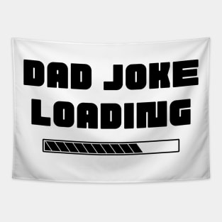 Dad Joke Loading. Funny Dad Joke Quote. Tapestry