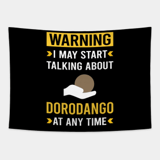 Warning Dorodango Mud Ball Dango Tapestry
