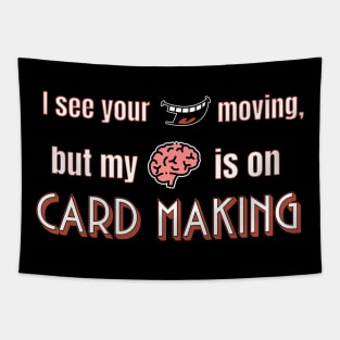 Card Making Tapestry