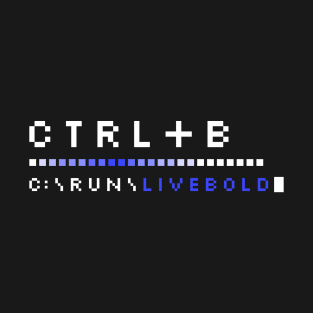 CTRL + B = BOLD T-Shirt