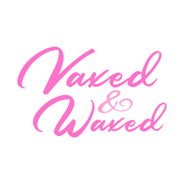 Sexy Vaxed and Waxed Shirt by JellyAF 