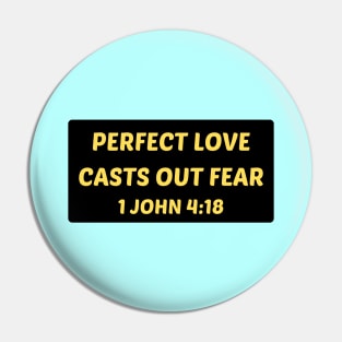 Perfect Love Casts Out Fear | Christian Saying Pin