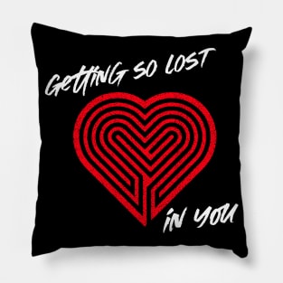 Getting so lost in you Pillow