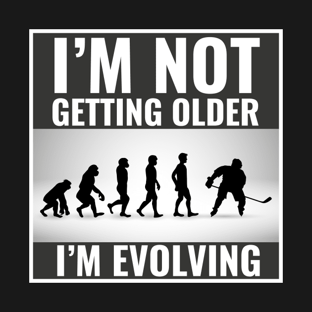 I'm Not Getting Older I'm Evolving Funny Hockey Player Evolution by SpecialOccasionsWishes