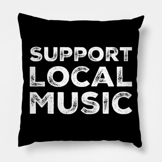 Support Local Music Pillow by Analog Designs