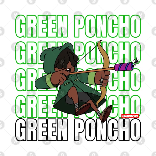 The Green Poncho by IamNinjaD