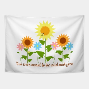 You Were Meant To Be Wild and Free, with bugs and flowers Tapestry