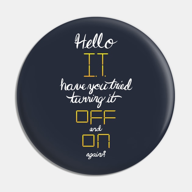 Hello IT Pin by AlexMathewsDesigns