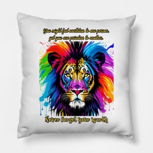 You might feel worthless ... never forget your worth (lion) Pillow