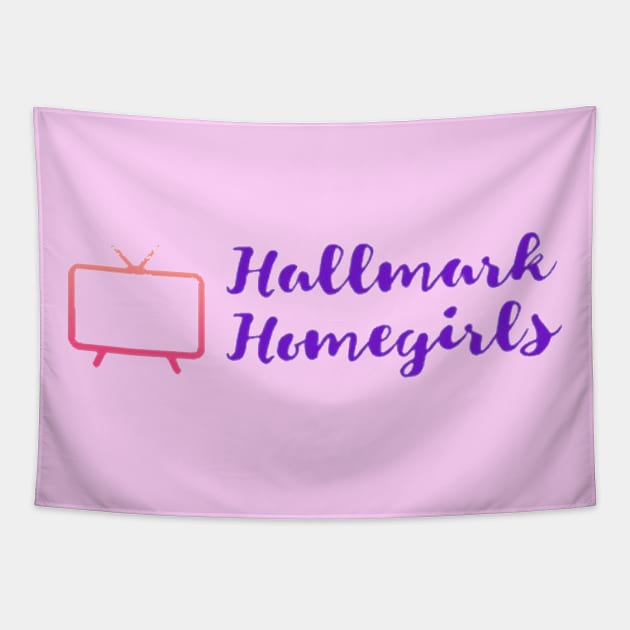 Hallmark Homegirls Logo Tapestry by Broadway Over Brunch & Hallmark Homegirls