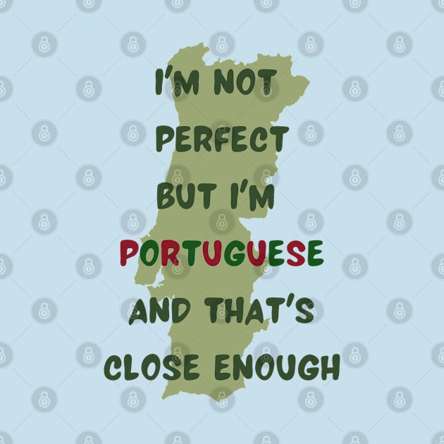 Im not perfect but im Portuguese by Lobinha