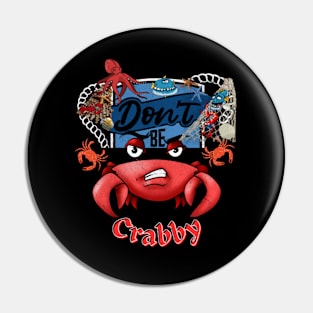 Don't Be Crabby Pin