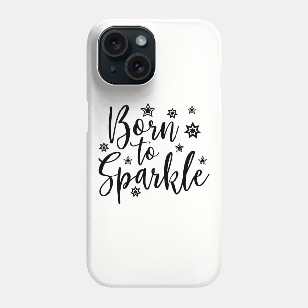 Born to sparkle Black Phone Case by TheBlackCatprints