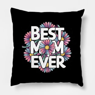 Best Mom Ever | T Shirt Design Pillow