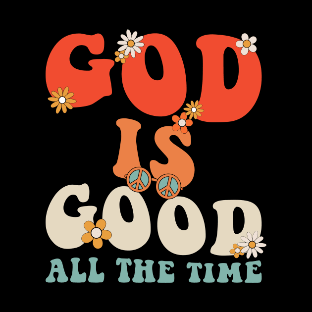 God is Good All The Time by unaffectedmoor
