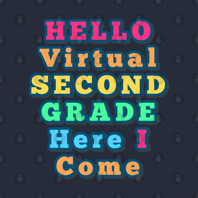 Hello Virtual Second Grade Here I Come back to school colorful gift by Inspire Enclave