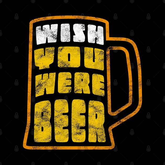 Funny Beer Drinking - wish you were beer - Beer Puns by Jas-Kei Designs