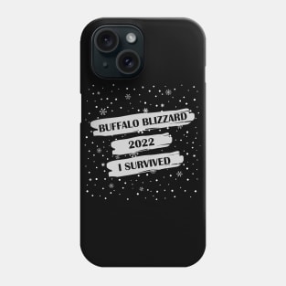 Buffalo Blizzard 2022 - I Survived Phone Case