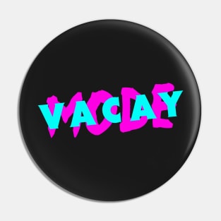 VACAY MODE | Retro 80s Vacation Pin