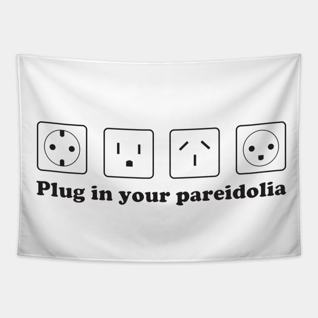 Plug in your pareidolia Tapestry by Producer