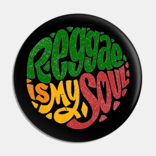 Reggae Is My Soul Pin