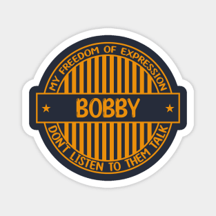 Bobby - Freedom of expression badge Magnet