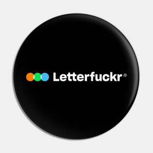 Letterfuckr Pin