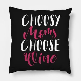 Choosy Moms Choose Wine Pillow