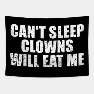 Can't Sleep Clowns Will Eat Me Tapestry